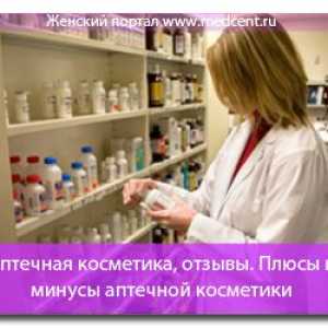 Farmacie cosmetice comentarii. Pro și contra de produse cosmetice farmaceutice