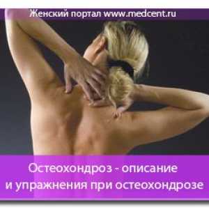 Osteocondroza - descrierea și exerciții cu osteohondroză